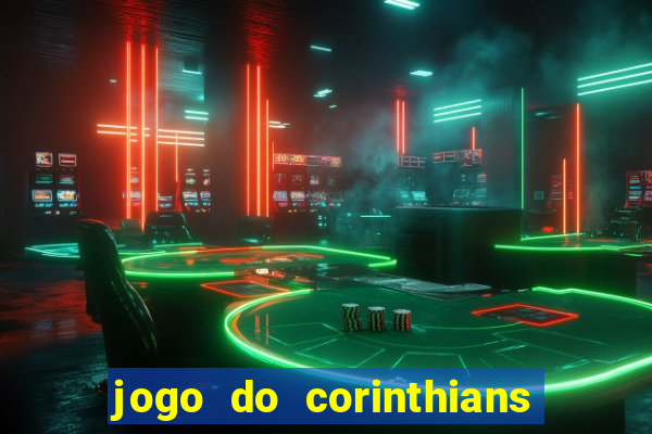 jogo do corinthians ao vivo multicanal